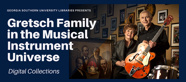 Gretsch Family in the Musical Instrument Universe as Presented by Georgia Southern University