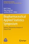 Biopharmaceutical Applied Statistics Series, Volume 2: Statistical Analysis Considerations of Clinical Trials by Karl E. Peace, Ding-Geng Chen, and Sandeep Menon