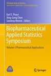 Biopharmaceutical Applied Statistics Series, Volume 3: Novel Application in Clinical Trials by Karl E. Peace, Ding-Geng Chen, and Sandeep Menon