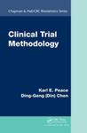 Clinical Trial Methodology by Karl E. Peace and Ding-Geng Chen