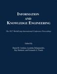 Proceedings of the 2017 International Conference on Information and Knowledge Engineering by Hamid R. Arabnia, Leonidas Deligiannidis, Ray R. Hashemi, and Fernando G. Tinetti