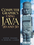 Computer Graphics Using Java 2D and 3D by Hong Zhang and Y. Daniel Liang