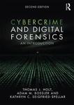 Cybercrime and Digital Forensics: An Introduction by Thomas J. Holt, Adam Bossler, and Kathryn Seigfried-Spellar