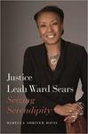 Justice Leah Ward Sears: Seizing Serendipity by Rebecca Davis