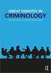 Great Debates in Criminology by Chad Posick and Michael Rocque