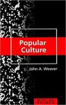 Popular Culture Primer by John A. Weaver