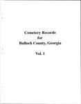 Bulloch County, Georgia Cemeteries, Vol. 1 by Archibald Bulloch Chapter, Daughters of the American Revolution