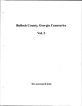 Bulloch County, Georgia Cemeteries, Vol. 5 by Archibald Bulloch Chapter, Daughters of the American Revolution