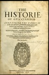 The historie of Guicciardin: containing the warres of Italie and other parts, continued for manie yeares vnder sundrie kings and princes, together with the variations and accidents of the same: and also the arguments, with a table at large expressing the principall matters through the whole historie by Francesco Guicciardin and Geoffrey Fenton