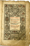 The Bible, translated according to the Ebrew and Greeke, and conferred with the best translations in diuers languages..