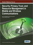 Security, Privacy, Trust, and Resource Management in Mobile and Wireless Communications by Danda B. Rawat, Bhed B. Bista, and Gongjun Yan