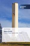Nano-Grids: Future of Power Systems Grids - Notes by Adel El-Shahat