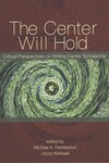 The Center Will Hold: Critical Perspectives on Writing Center Scholarship