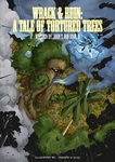 Wrack & Ruin: A Tale of Tortured Trees by John T. Van Stan II; Albertus Tyasseta; and Siloy, Graphic Artist