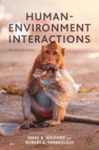 Human-Environment Interactions: An Introduction by Mark R. Welford and Robert Yarbrough