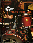 Gretsch 2016 New Product Guide by Gretsch Company