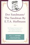 Der Sandmann/The Sandman By E. T. A. Hoffmann: The Original German and a New English Translation with Critical Introductions