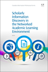 Scholarly Information Discovery in the Networked Academic Learning Environment