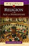 Religion in the Age of Shakespeare by Christopher P. Baker
