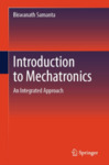 Introduction to Mechatronics: An Integrated Approach