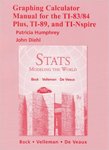 Graphing Calculator Manual for the TI-83/84 Plus, TI-89, and TI-Nspire: Stats: Modeling the World 3rd Edition by Patricia B. Humphrey and John Diehl