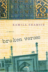 Broken Verses: A Novel by Kamila Shamsie