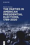 The Parties in American Presidential Elections, 1789–2020